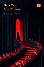 El sexto mesías | 9791387641863 | Frost, Mark | Llibreria Sendak
