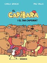El Capibara i el dia capgirat | 9788424677794 | Gracia Mercadé, Carla / Valls, Pau | Llibreria Sendak
