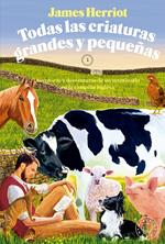 Todas las criaturas grandes y pequeñas | 9788419654380 | Herriot, James | Librería Sendak