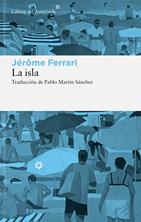 La isla | 9788410178908 | Ferrari, Jérôme | Llibreria Sendak