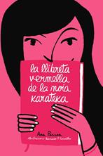 La llibreta vermella de la noia karateka | 9791387672065 | Pessoa, Ana | Librería Sendak