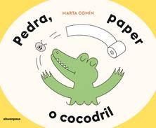 Pedra, paper o cocodril | 9788410016569 | Comín, Marta | Llibreria Sendak