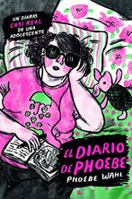 El diario de Phoebe | 9788410163201 | Wahl, Phoebe | Librería Sendak