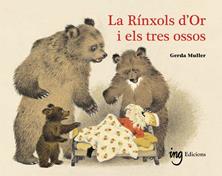 La rinxols d´or i els tres ossos | 9791399058673 | , Gerda Muller | Llibreria Sendak