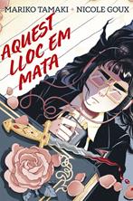 Aquest lloc em mata | 9788410264687 | Mariko Tamaki & Nicole Goux | Llibreria Sendak