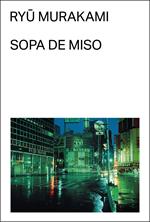 Sopa de miso | 9788412782738 | Murakami, Ryu | Llibreria Sendak