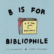 B Is for Bibliophile | 9781592704323 | Llibreria Sendak