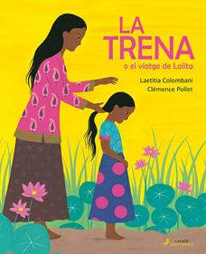 La trena o el viatge de Lalita | 9788418107054 | Colombani, Laetitia | Librería Sendak