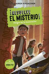 ¡Resuelve el misterio! 4 - Peligro en la excavación | 9788427216785 | Magaziner, Lauren | Librería Sendak