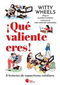 ¡Qué valiente eres! 8 historias de capacitismo cotidiano | 9788410158108 | Paolini, Maria Chiara/Paolini, Elena | Librería Sendak
