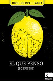 El que penso (sobre tot) | 9788416804559 | Sierra i Fabra, Jordi | Llibreria Sendak