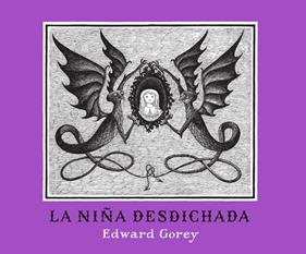 La niña desdichada | 9788492412570 | Gorey, Edward | Librería Sendak