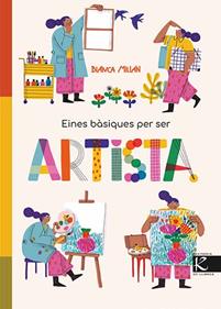 Eines bàsiques per ser artista | 9788410387430 | Millán, Blanca | Librería Sendak