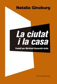 La ciutat i la casa | 9788473292146 | Ginzburg, Natalia | Llibreria Sendak