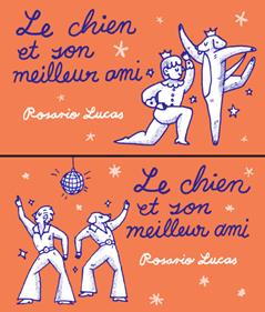 Le Chien et son meilleur ami | 9782357613911 | Lucas, Rosario | Llibreria Sendak