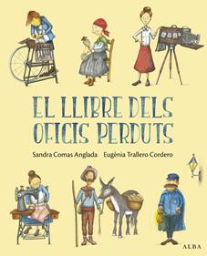 El llibre dels oficis perduts | 9788411782609 | Comas Anglada, Sandra | Llibreria Sendak