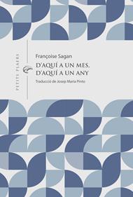 D'aquí a un mes, d'aquí a un any | 9791399051278 | Sagan, Françoise | Llibreria Sendak