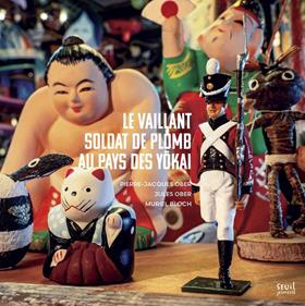 Le Vaillant soldat de plomb au pays des yokai | 9791023520828 | Ober, Pierre-Jacques / Bloch, Muriel / Ober, Jules | Llibreria Sendak