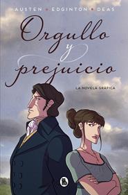 Orgullo y prejuicio | 9788402421425 | Edginton, Ian/Austen, Jane/Deas, Robert | Llibreria Sendak