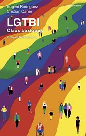 LGTBI Claus Bàsiques | 9788416698431 | Rodríguez, Eugeni/Carrer, Cristian | Llibreria Sendak