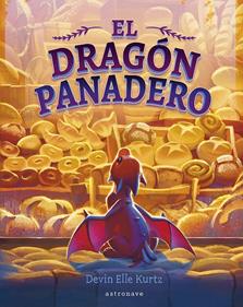 El dragón panadero | 9788467975680 | Devin Elle Kurtz | Librería Sendak