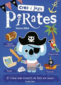 Crea i juga. Pirates | 9788491375302 | Billet, Marion | Librería Sendak