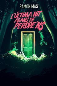 L’última nit abans de perdre’ns | 9788412925784 | Mas, Ramon | Llibreria Sendak