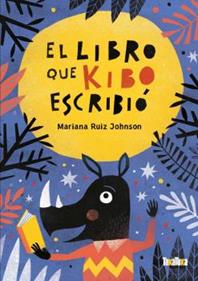 El libro que Kibo escribió | 9788418821066 | RUIZ JOHNSON, MARIANA | Librería Sendak