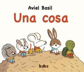 Una cosa | 9791387718008 | Basil, Aviel | Llibreria Sendak