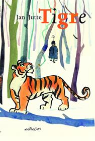 Tigre | 9788418900433 | Jutte, Jan | Librería Sendak