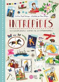 Intrèpides | 9788416427246 | Pujol Buhigas, Cristina/Ortega, Rena | Llibreria Sendak