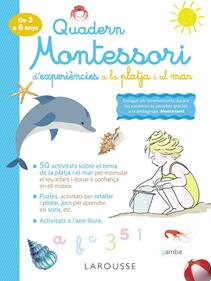 Quadern Montessori d'experiències a la platja i al mar | 9788418100345 | Larousse Editorial | Llibreria Sendak