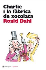 Charlie i la fàbrica de xocolata | 9788482649047 | DAHL , ROALD | Librería Sendak