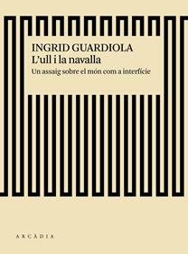 L'ull i la navalla | 9788494717475 | Guardiola Sánchez, Ingrid | Llibreria Sendak