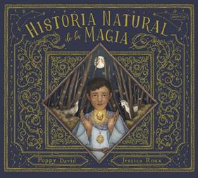 Historia natural de la magia | 9788418279836 | David, Poppy | Llibreria Sendak