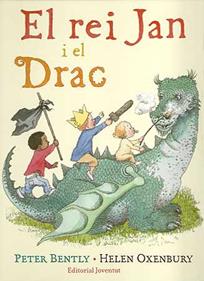 El rei Jan i el drac | 9788426138330 | Bentley - Oxenbury | Llibreria Sendak