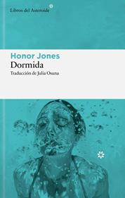 Dormida | 9788410178960 | Jones, Honor | Llibreria Sendak