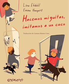 Hacemos miguitas, imitamos a un cuco | 9788494887482 | Ekdahl, Lina | Librería Sendak