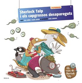 Sherlock Talp i els capgrossos desapareguts | 9788447957149 | Antón Blanco, Rocio/Núñez Madrid, Dolores | Llibreria Sendak