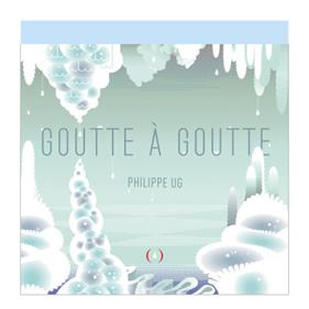 Goutte à goutte | 9782361937652 | Philippe UG | Llibreria Sendak