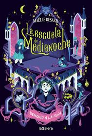 La escuela de Medianoche 2. Demonio a la fuga | 9788424675219 | DESARD, MAËLLE | Llibreria Sendak
