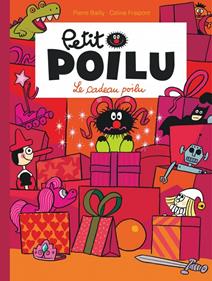 Petit Poilu 6 - Le cadeau poilu | 9782800153070 | Bailly, Pierre / Fraipont, Céline | Llibreria Sendak