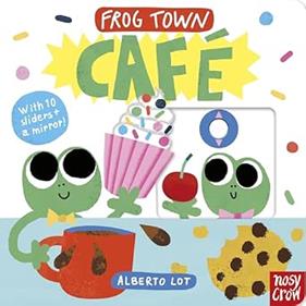 Frog Town: Café | 9781805138976 | Nosy Crow Ltd / Alberto Lot | Librería Sendak