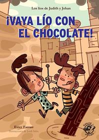 ¡Vaya lío con el chocolate! | 9788417210151 | Farran Nacher, Ester | Llibreria Sendak