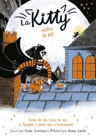 Kitty 2 - La Kitty salva la nit | 9788420451053 | Harrison, Paula | Librería Sendak