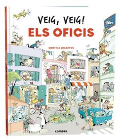 Veig, veig! Els oficis | 9788411580328 | Losantos, Cristina | Llibreria Sendak