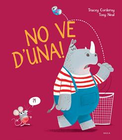 No ve d'una! | 9788447942152 | Corderoy, Tracey | Llibreria Sendak