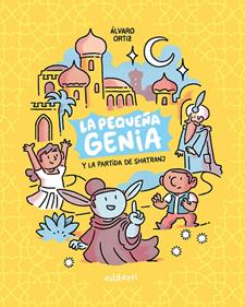 La pequeña genia 1. La partida de Shatranj | 9788418909115 | Ortiz, Álvaro | Librería Sendak
