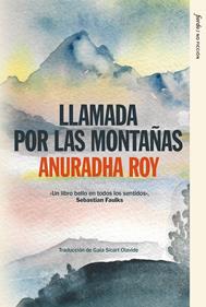 Llamada por las montañas | 9791399043884 | Roy, Anuradha | Llibreria Sendak