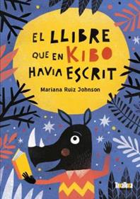 El llibre que en Kibo havia escrit | 9788418821059 | RUIZ JOHNSON, MARIANA | Librería Sendak